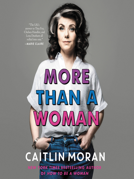 Title details for More Than a Woman by Caitlin Moran - Available